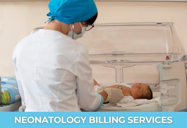 neonatology billing services​ for NICU and neonatal care providers including coding, claim submission, and revenue cycle management.